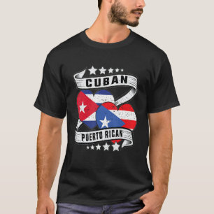 Puerto rican Cuban halve Cuban halve Puerto rican  T-shirt