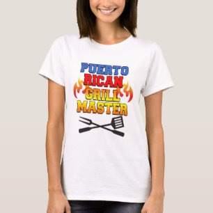 Puerto Rican Grill Master T-shirt