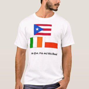 Puerto Rican, Iers en Pools bloed! T-shirt