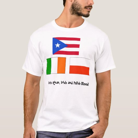 Puerto Rican, Iers en Pools bloed! T-shirt (Voorkant)
