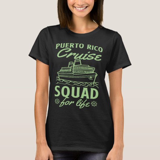 Puerto Rico Cruise Squad For Life Matching Cruise  T-shirt (Voorkant)