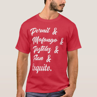 Puerto Rico eten Pernil Mofongo Pasteles Coquito b T-shirt