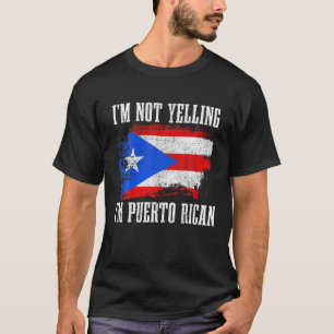 Puerto Rico Ik ben niet aan het schreeuwen van Pue T-shirt