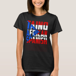 Puerto Rico Taino Afrikaanse outs Ancestry T-shirt