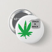 PUFF ZEGT "CRACK IS WACK" RONDE BUTTON 5,7 CM (Voorkant /achterkant)