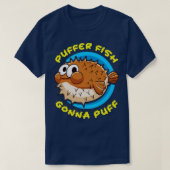Puffer Fish Gonna Puff T-shirt (Design voorkant)