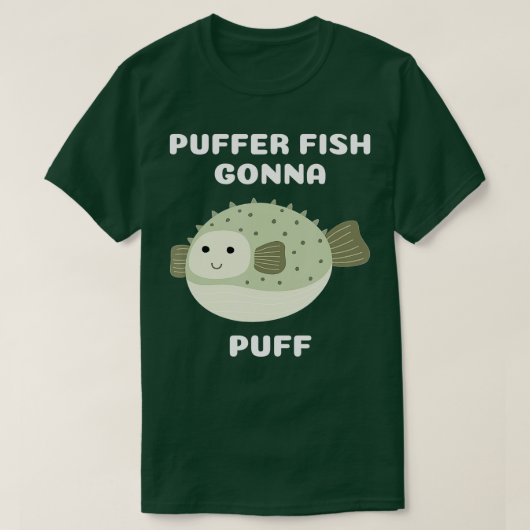 Puffer Fish Gonna Puff T-shirt (Design voorkant)