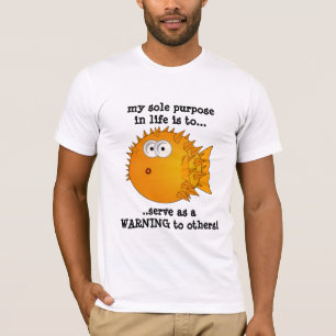 Puffer fish - Grappig slogan, enig doel in het lev T-shirt