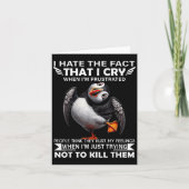 Puffin Ik haat het feit dat ik huil als ik gefrust Kaart (Voorkant)