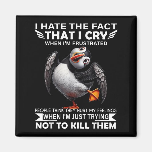 Puffin Ik haat het feit dat ik huil als ik gefrust Magneet (Voorkant)