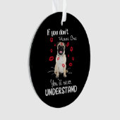 Pug Als je er geen hebt zul je het nooit begrijpen Ornament (voorkant)