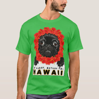 Pug als verloren Terug naar Hawaii Vakantie Souven T-shirt