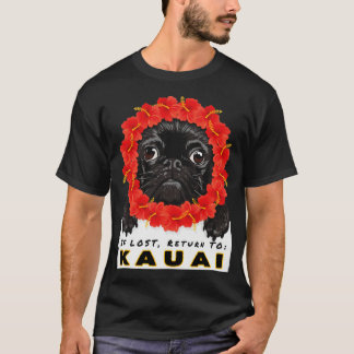 Pug als verloren Terug naar Kauai Vakantie Souveni T-shirt
