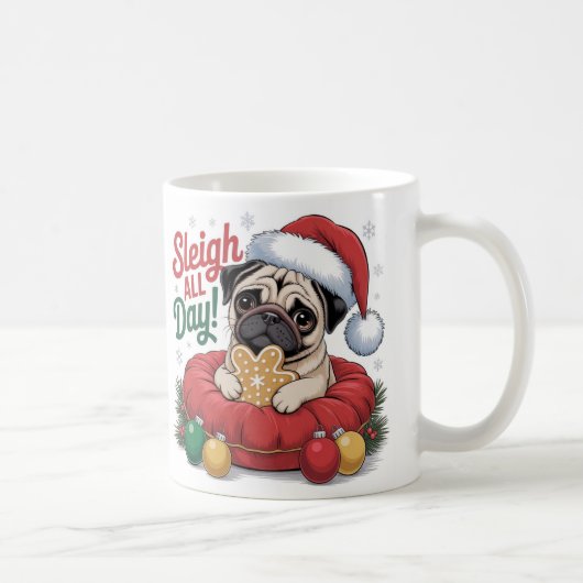 Pug Christmas Mug – Sleigh All Day Holiday Coffee Koffiemok (Rechts)