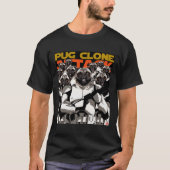 Pug Clone Attack Classic T-Shirt 629 (Voorkant)