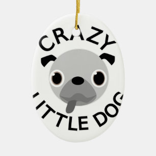 Pug Crazy Little Dog Keramisch Ornament