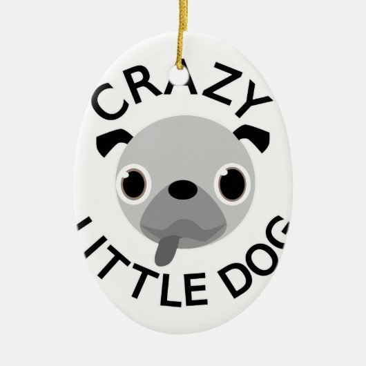 Pug Crazy Little Dog Keramisch Ornament (Voorkant)