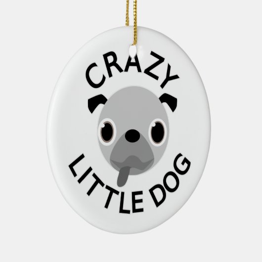 Pug Crazy Little Dog Keramisch Ornament (Rechts)