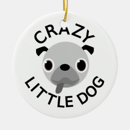 Pug Crazy Little Dog Keramisch Ornament (Voorkant)