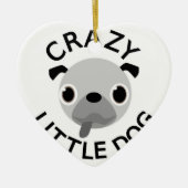 Pug Crazy Little Dog Keramisch Ornament (Voorkant)