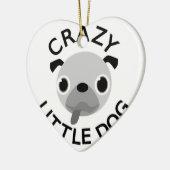 Pug Crazy Little Dog Keramisch Ornament (Links)