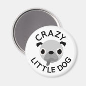 Pug Crazy Little Dog Magneet (Voorkant / Achterkant)