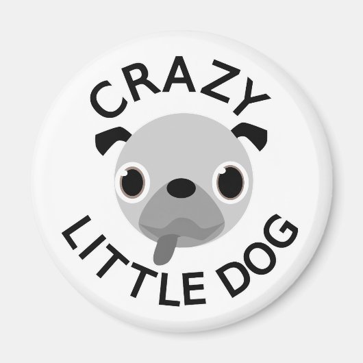 Pug Crazy Little Dog Magneet (Voorkant)