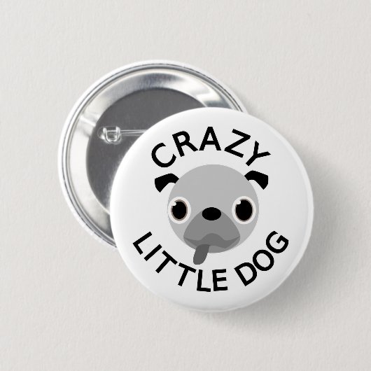 Pug Crazy Little Dog Ronde Button 5,7 Cm (Voorkant /achterkant)
