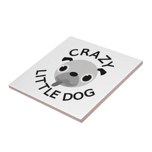 Pug Crazy Little Dog Tegeltje (Zijkant)