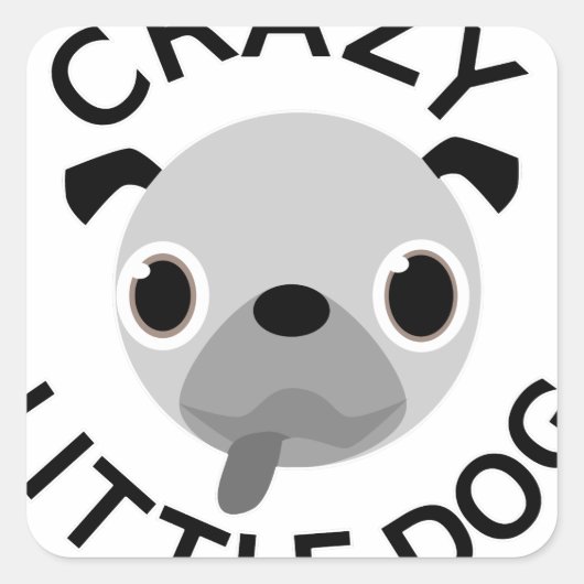 Pug Crazy Little Dog Vierkante Sticker (Voorkant)