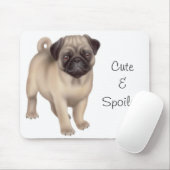 Pug Cute & Spoiled Mousepad Muismat (Met muis)