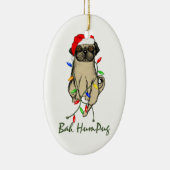 Pug Dog Bah Humpug Funny Kerstmis Keramisch Ornament (Rechts)