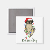 Pug Dog Bah Humpug Funny Kerstmis Magneet (Voorkant / Achterkant)