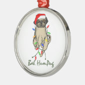 Pug Dog Bah Humpug Funny Kerstmis Metalen Ornament (Links)