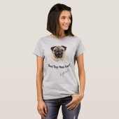 Pug Dog Best Dog Mam Ever T-shirt (Voorkant volledig)