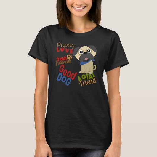 Pug Dog Best Friend T-shirt (Voorkant)