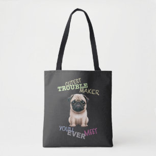 Pug Dog Cuttest Trouble Maker Schattig Schattig Gr Tote Bag