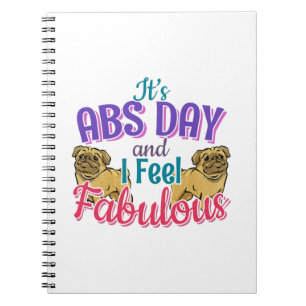 Pug Dog - Fabulous Abs Day Gym Workout Quote Notitieboek