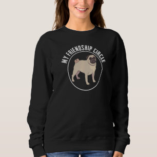 Pug Dog Friendship Cirkel Dog Eigenaar Pun Slogan Trui
