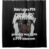 Pug Dog Gisteren Morgen Douchegordijn (Voorkant)