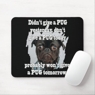 Pug Dog Gisteren Morgen Muismat