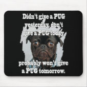 Pug Dog Gisteren Morgen Muismat (Voorkant)