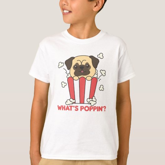Pug Dog Popcorn Whats Poppin Funny T-shirt (Voorkant)