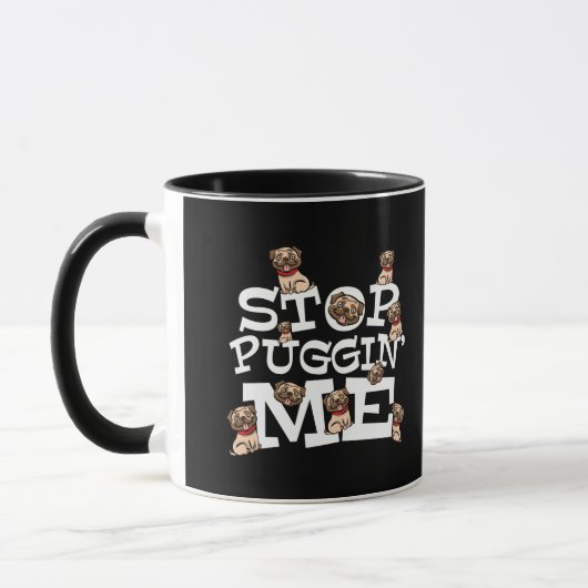 Pug Dog Stop Bugging Me - Grappig Pun Quote Koffie Mok (Links)