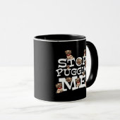 Pug Dog Stop Bugging Me - Grappig Pun Quote Koffie Mok (Voorkant rechts)