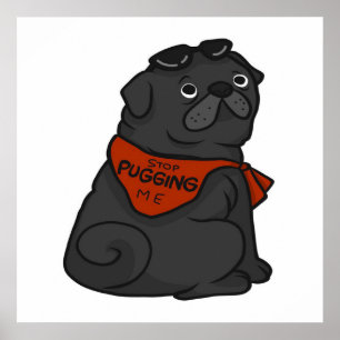 Pug Dog Stop met puggen Poster