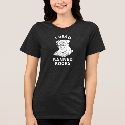 Pug en ik lezen verboden boeken met witte letters Tri-Blend shirt (Voorkant)