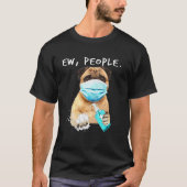 Pug Ew Mensen die een gezichtsmasker dragen T-shirt (Voorkant)