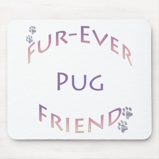 Pug Furever Vriend Muismat (Voorkant)