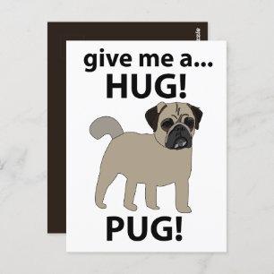 Pug Geef me een knuffel Funny Pug Briefkaart